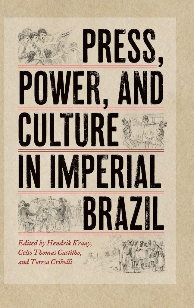 Dust jacket for Press, Power, and Culture in Imperial Brazil