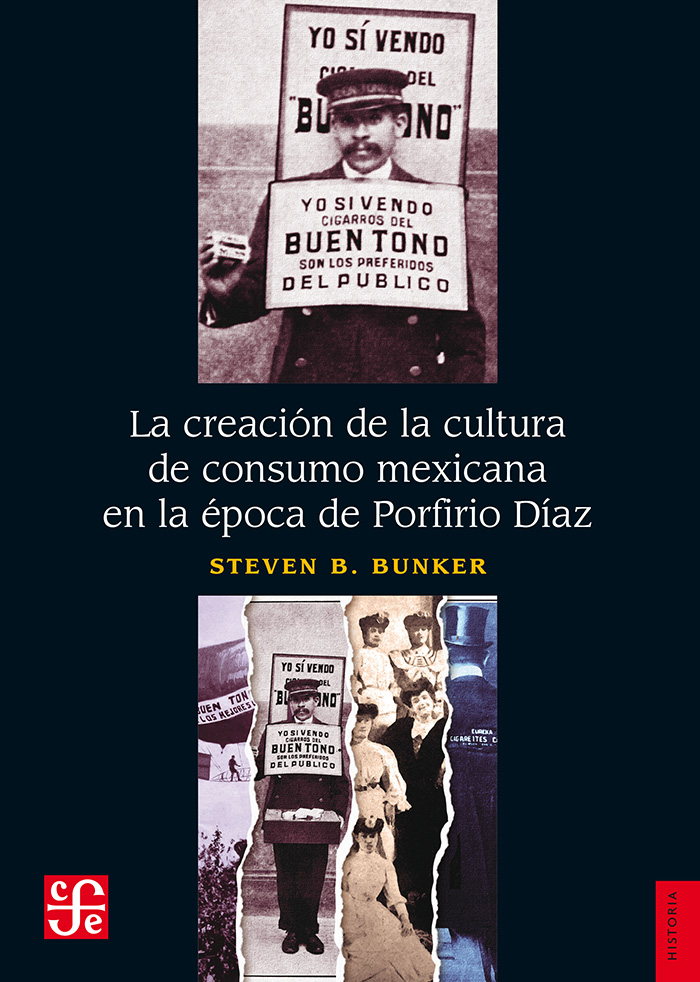 Dust jacket for Bunker's La creación de la cultura de consumo mexicana en la época de Porfirio Díaz 