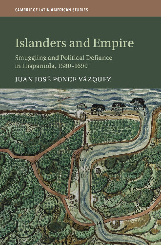 Book cover for Juan José Ponce-Vázquez's Islands and Empire